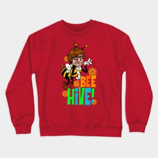 "Oh, bee HIVE!" Crewneck Sweatshirt